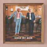 Wade Bowen & Randy Rogers – Hold My Beer vol. 2